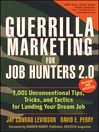 Guerrilla Marketing for Job Hunters 2.0